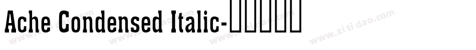 Ache Condensed Italic字体转换